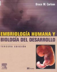 Embriologia Humana y Biologia del Desarrollo - 3ed Embriologia Humana y Biologia del Desarrollo - 3ed